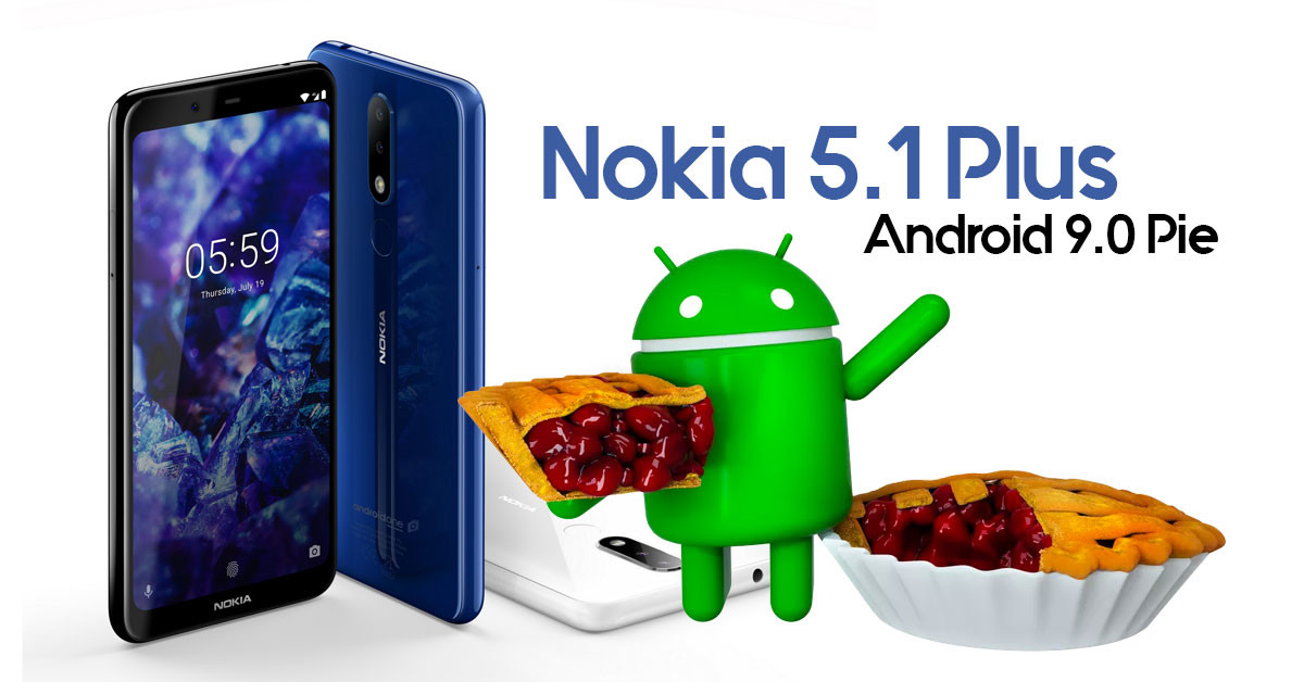 Nokia 5.1 Plus อัพเดท Android 9 Pie ได้แล้ว
