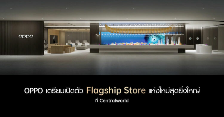 OPPO OPPO Biggest Flagship Store in Thailand