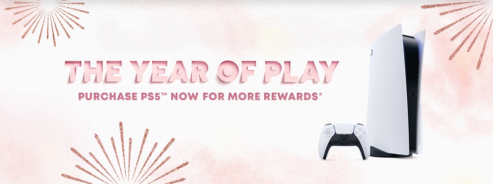 The Year of Play - Purchase PS5 Now for More Reward