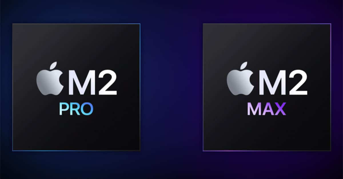 Apple Silicon M2 Pro M2 Max