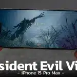 รีวิว Resident Evil Village บน iPhone 15 Pro Max