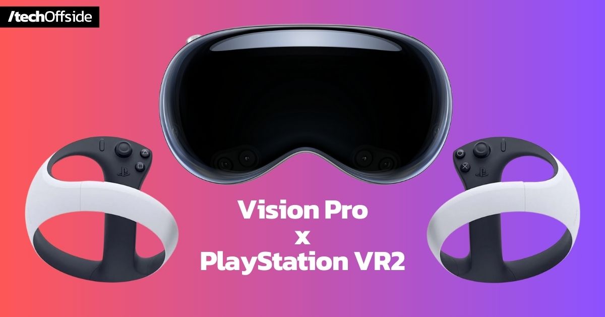 Apple Vision Pro PlayStation VR2